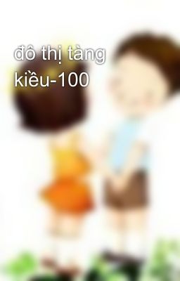 đô thị tàng kiều-100