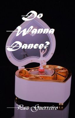 DO WANNA DANCE?