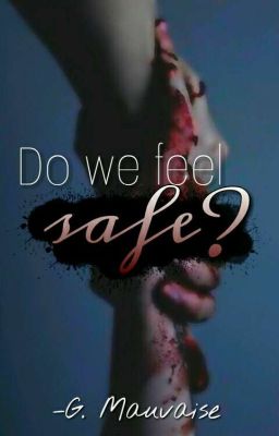 Do we feel safe?