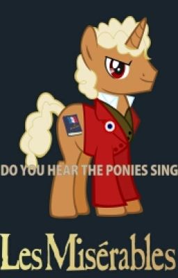 Do you hear the ponies sing?