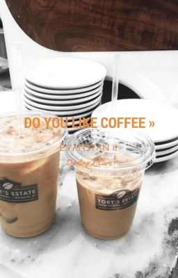 Do You Like Coffee » Evanstan [Sequel to Empty Seat]