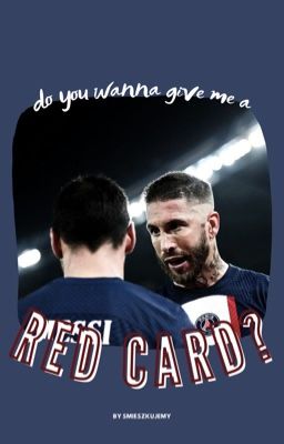 do you wanna give me a red card?; messi x ramos [ONE SHOT]