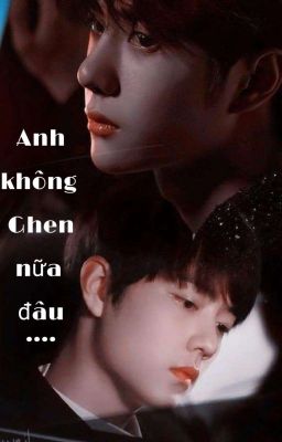 [ Đoản - BJYX ] Anh không ghen nữa đâu.....