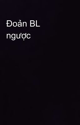 Đoản BL ngược