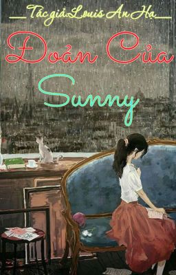 ĐOẢN CỦA SUNNY (Louis An Hạ)