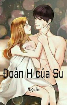 Đoản H của Su