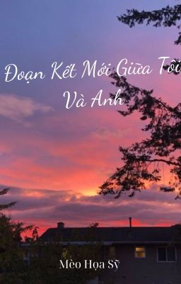 Đoạn Kết Mới Giữa Tôi Và Anh