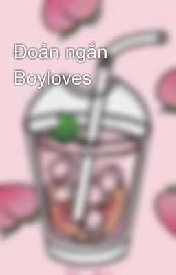 Đoản ngắn Boyloves