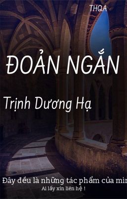 #Đoản ngắn ( Trịnh Dương Hạ ) 