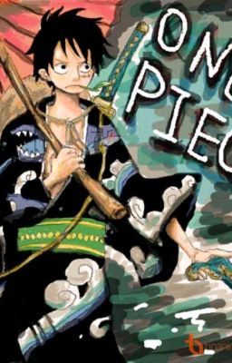 [Đoản] [One Piece] Vì Người, Sở hướng phi mĩ