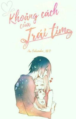 Đoản|[SasuSaku] Khoảng cách của Trái tim