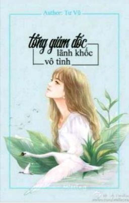 Đoản[Tổng Giám Đốc lãnh khốc vô tình] 