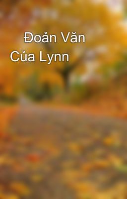 🌹Đoản Văn Của Lynn🌹