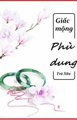 [Đoản văn] Giấc mộng phù dung 