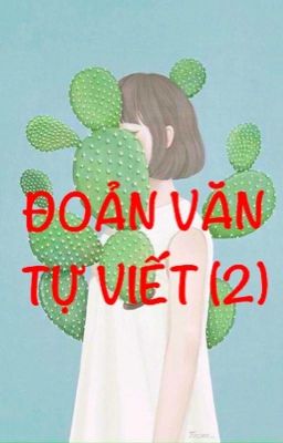 ĐOẢN VĂN TỰ VIẾT (2) 