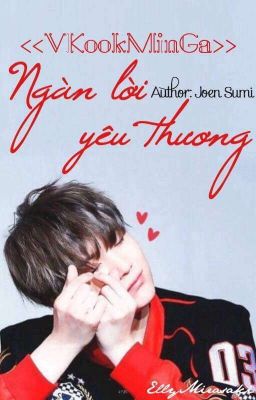 《Đoản VKookMinHopeGa》 Ngàn lời yêu thương