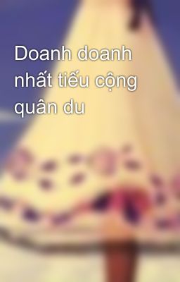 Doanh doanh nhất tiếu cộng quân du