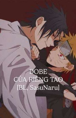 Dobe Của Riêng Tao [SasukexNaruto]