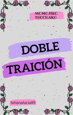 Doble traición - MomoJiro y TsuChako