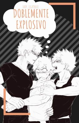 Doblemente Explosivo [KatsuDeku][EMISIÓN]