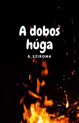 Dobos húga/Befejezett/