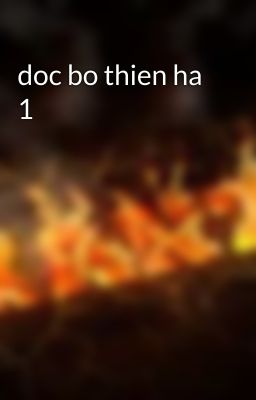 doc bo thien ha 1