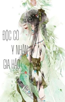 Độc Cô Y Nhân Gia Hảo