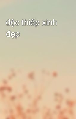 độc thiếp xinh đẹp