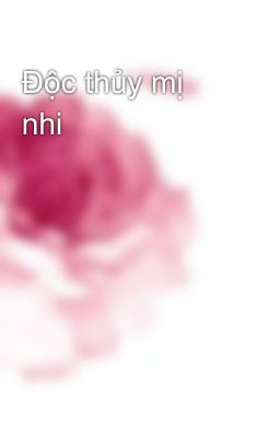 Độc thủy mị nhi