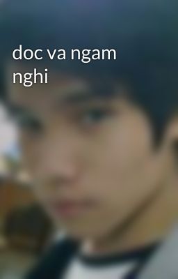 doc va ngam nghi