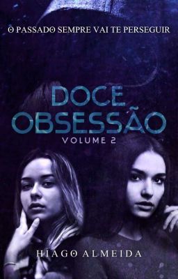 DOCE OBSESSÃO - VOLUME II [INDISPONÍVEL DEVIDO AO LANÇAMENTO DO LIVRO FÍSICO)