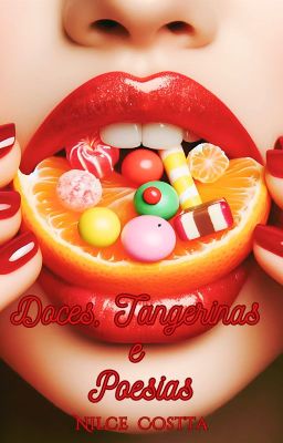 Doces, Tangerinas e Poesias