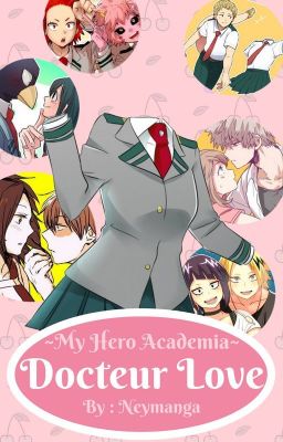 Docteur love [My hero Academia]