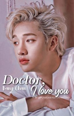 Doctor, I love you • Bang Chan