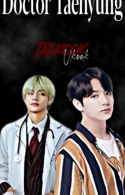 Doctor Taehyung -taekook-