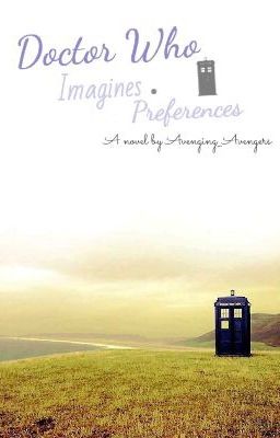 Doctor Who Imagines/Preferences