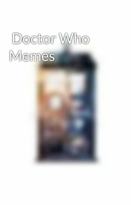  Doctor Who Memes