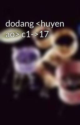 dodang <huyen ao> c1->17