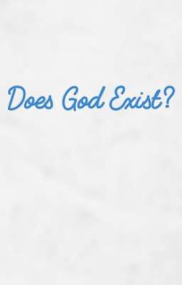 Does God Exist? 