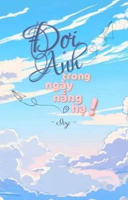 Đợi anh trong ngày nắng hạ!