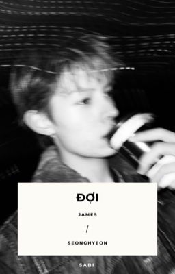 ĐỢI - JAMESHYEON