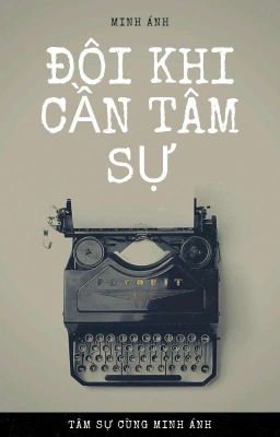 Đôi Khi Cần Tâm Sự