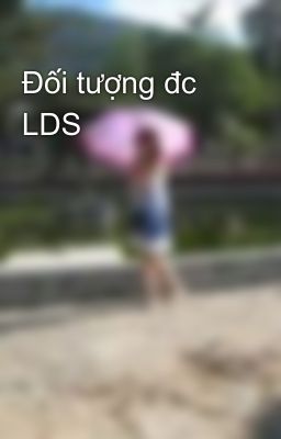 Đối tượng đc LDS