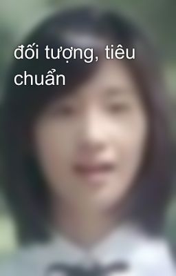 đối tượng, tiêu chuẩn