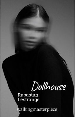 Dollhouse [Rabastan Lestrange]