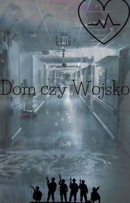 Dom czy Wojsko?