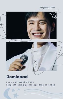 [Domicpad] - cảm ơn vì người đã уêu bằng hết những gì còn lại dành cho nhau