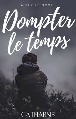 Dompter le temps