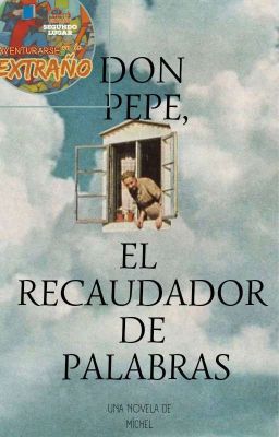 Don Pepe, el recaudador de palabras