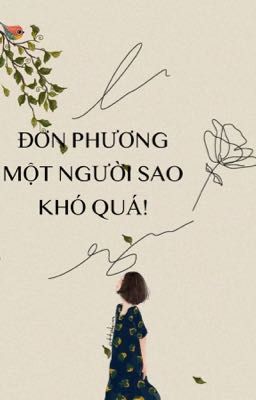 Đơn phương một người sao khó quá!